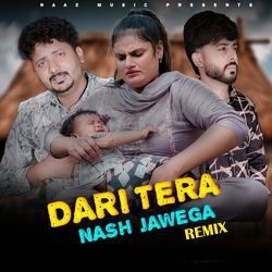 Dari Tera Nash Jawega - Remix