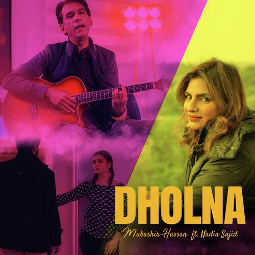 Dholna (Mubashir Hassan Ft. Nadia Sajid)