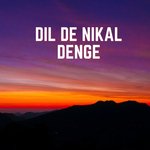 Dil De Nikal Denge