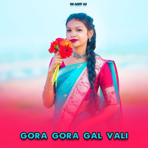 Gora Gora Gal Vali
