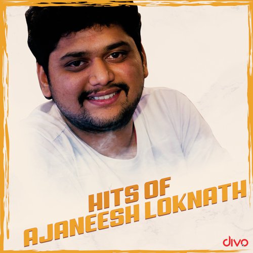 Hits Of Ajaneesh Loknath