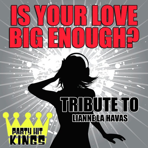 Is Your Love Big Enough? (Tribute to Lianne La Havas) - Single