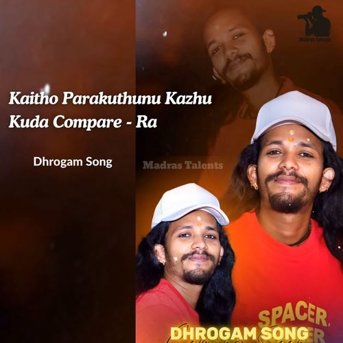 Kaitho Parakuthunu Kazhu Kuda Compare - Ra - Dhrogam Song