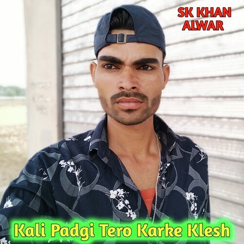 Kali Padgi Tero Karke Klesh