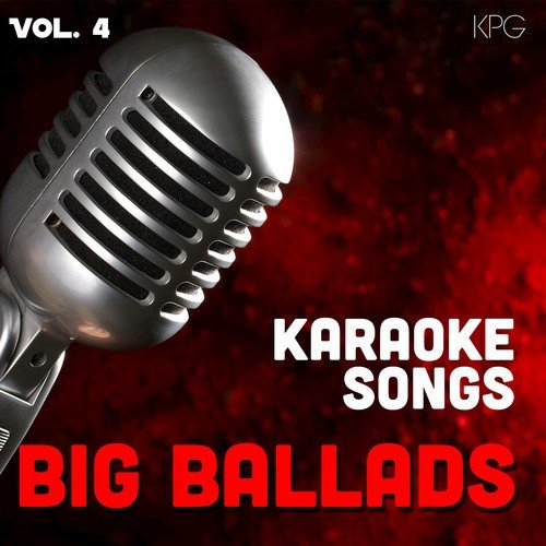 Karaoke Singers Big Ballads, Vol. 4