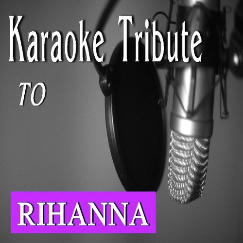 Russian Roulette (Karaoke) - Song Download from Karaoke Tribute to Rihanna  @ JioSaavn