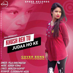 Khush Reh Tu Judda Ho Ke - Single