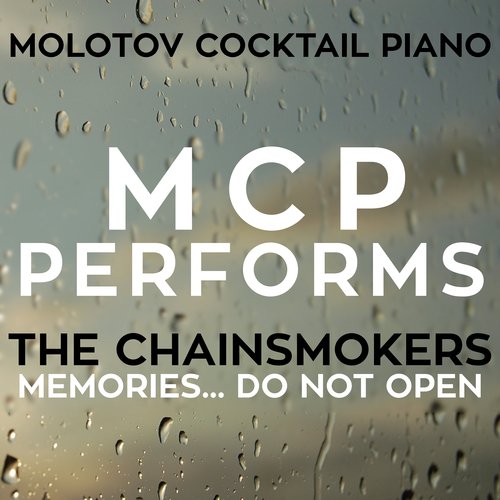 MCP Performs The Chainsmokers: Memories...Do Not Open (Instrumental Version)
