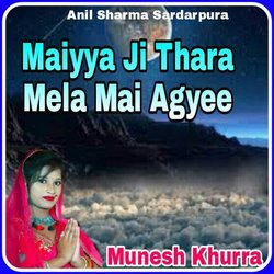 Maiyya Ji Thara Mela Mai Agyee-Agk5YQNAVHQ