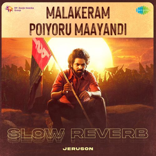 Malakeram Poiyoru Maayandi - Slow Reverb