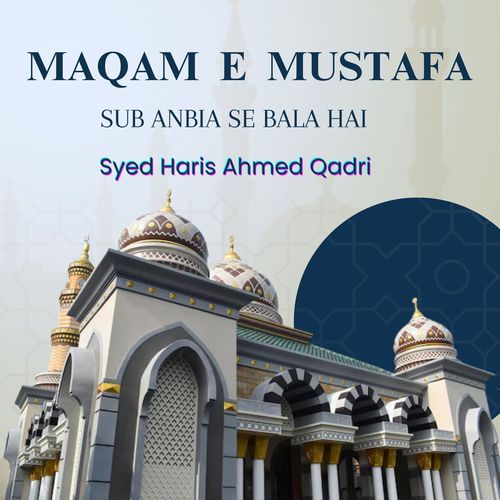 Maqam e Mustafa Sub Anbia se Bala hai