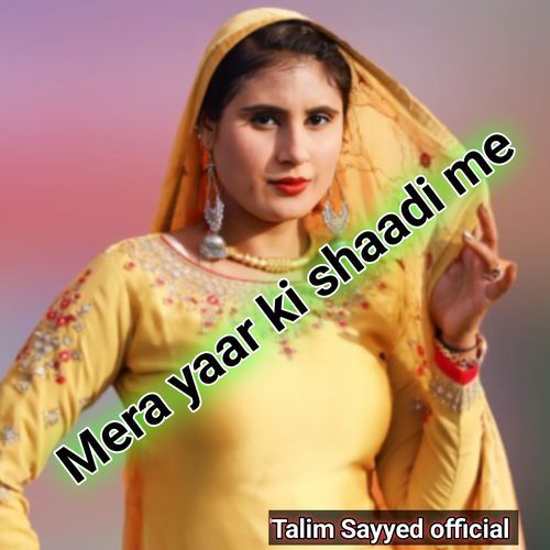 Mera yaar ki shaadi me