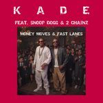 Money Moves &amp; Fast Lanes (feat. Snoop Dogg &amp; 2 Chainz)