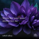 Music for Your Inner Divine 963 Hz