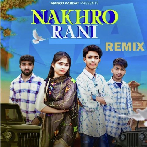 Nakhro Rani (Remix)