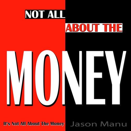 Not All About the Money (It's Not All About the Money)_poster_image