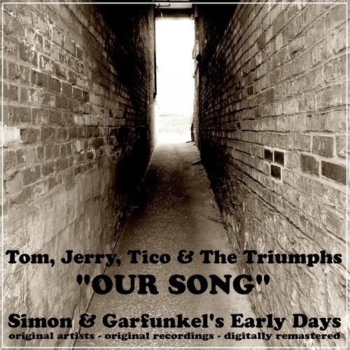 Our Song: Simon & Garfunkel's Early Days (Remastered)