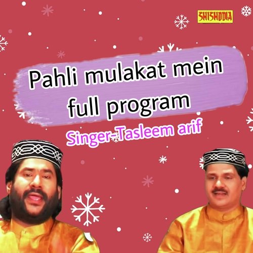 Pahli Mulakat Mein Full Program
