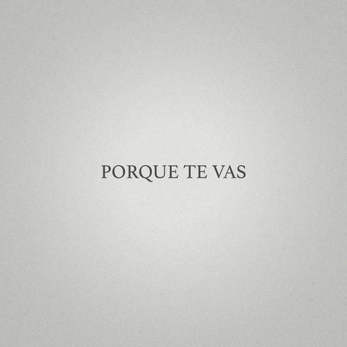 Porque te vas