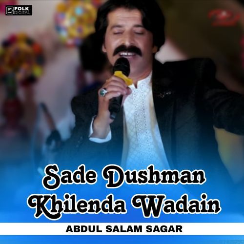 Sade Dushman Khilenda Wadain