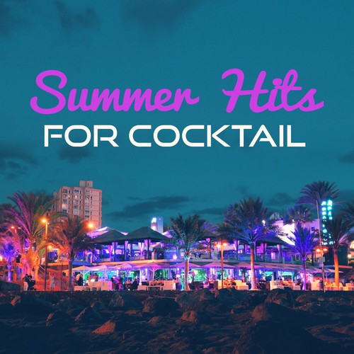 Summer Hits for Cocktail – Easy Listening Chill Out Vibes, Sunshine Music, Chill Out Dream, Summer Solstice, Chill Tone, Holiday Chill Out