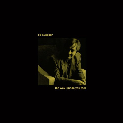 The Way I Made You Feel