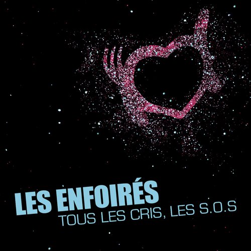 Tous les cris, les S.O.S.
