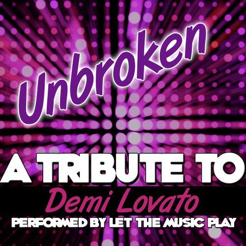 Unbroken (A Tribute to Demi Lovato) - Single