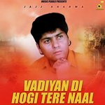 Vadiyan Di Hogi Tere Naal