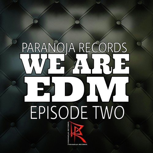 We Are EDM - Episode Two