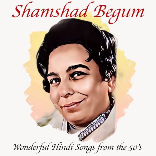Wonderful Hindi Songs from the 50's