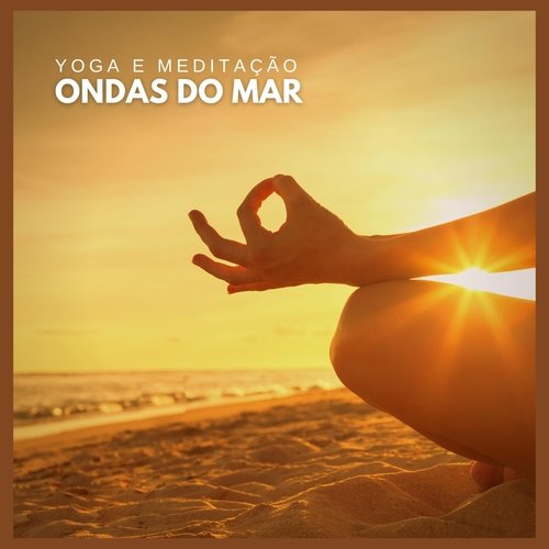Yoga e Meditação: Ondas do Mar, Pt. 26 cover art