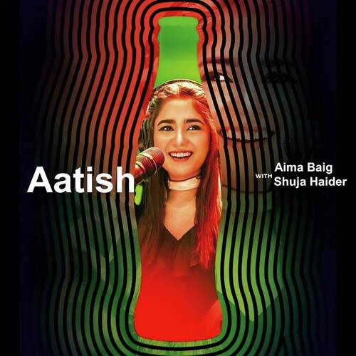 Aatish (Coke Studio Season 11)