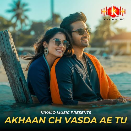 Akhaan Ch Vasda Ae Tu
