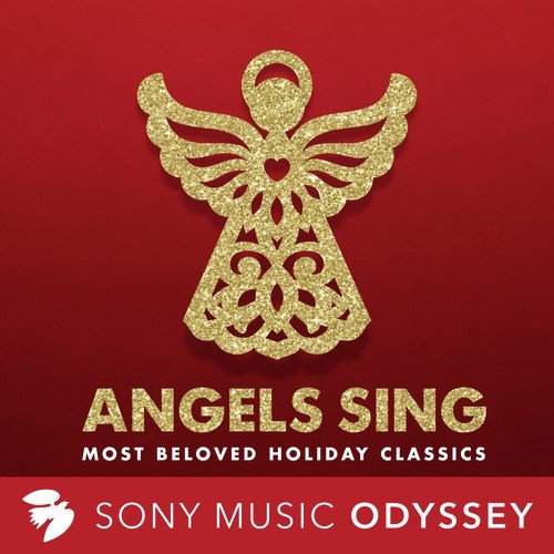Angels Sing: Most Beloved Holiday Classics for Christmas
