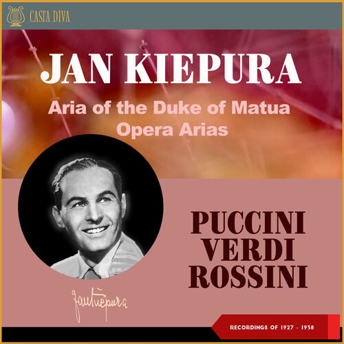 Aria of the Duke of Matua - Opera Arias (Recordings of 1927 -1938)