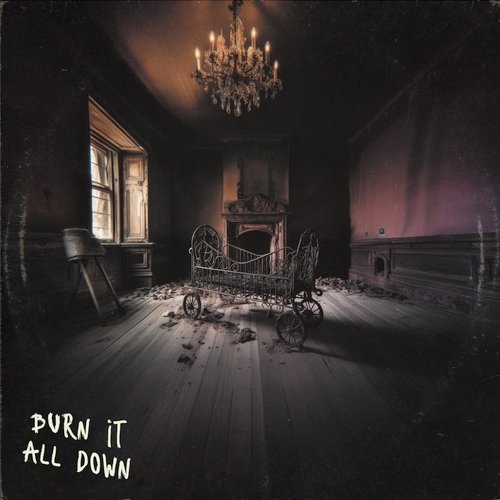 BURN IT ALL DOWN_poster_image