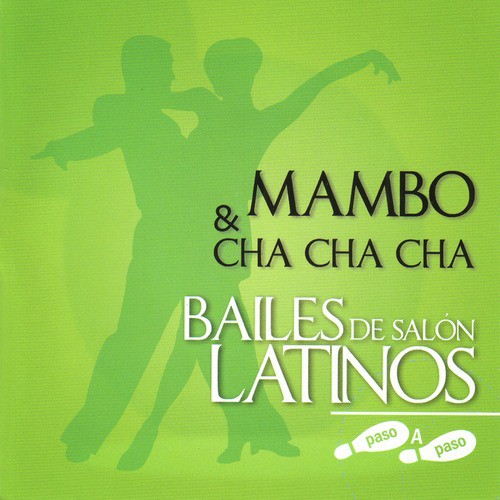 Bailes de Salón Latinos: Mambo & Cha Cha Cha