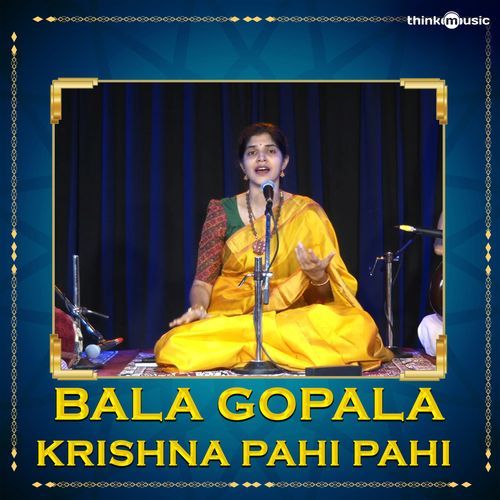 Bala Gopala Krishna Pahi Pahi