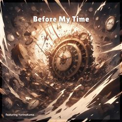 Before My Time (feat. YurinaKuma)-XSofcEV0QQs