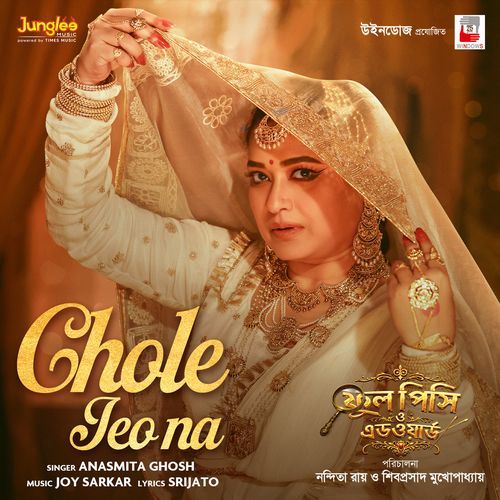 Chole Jeo Na (From "Phoolpishi O Edward")