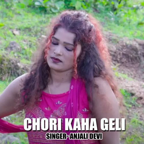 Chori Kaha Geli