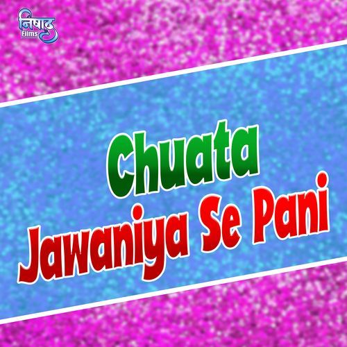 Chuata Jawaniya Se Pani