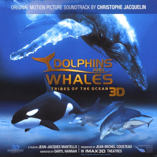 DOLPHINS AND WHALES 3D - Original Motion Picture Soundtrack IMAX