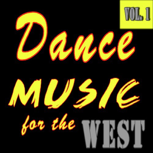 Dance Music for the West, Vol. 1