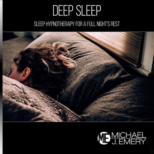 Deep Sleep: Sleep Hypnotherapy for a Full Night's Rest