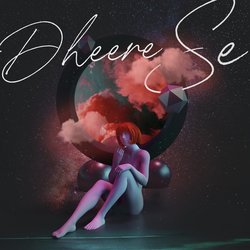 Dheere Se-OD0,A0NTRnw