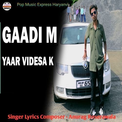 Gaadi M yaar videsa k
