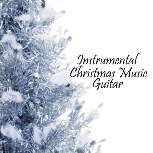 Instrumental Christmas Music - Guitar Music