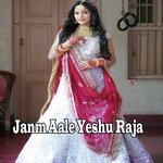 Janm Aale Yeshu Raja